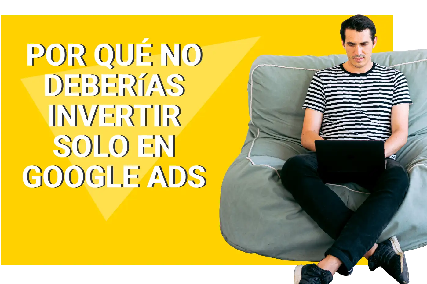 Por qué no deberías depender solo de Google Ads para tu negocio